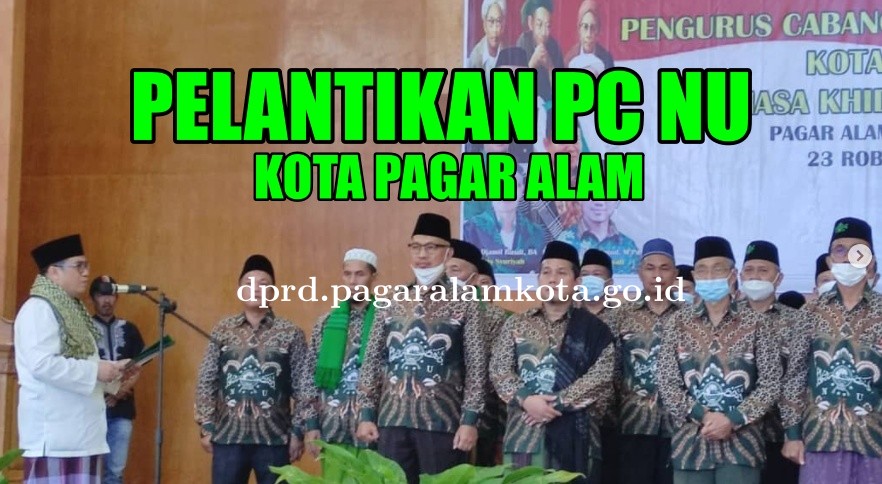 PELANTIKAN PC NU KOTA PAGAR ALAM